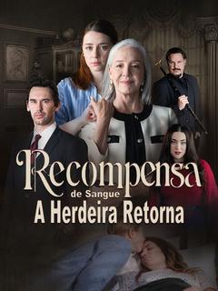 Recompensa de Sangue: A Herdeira Retorna [dublado] 